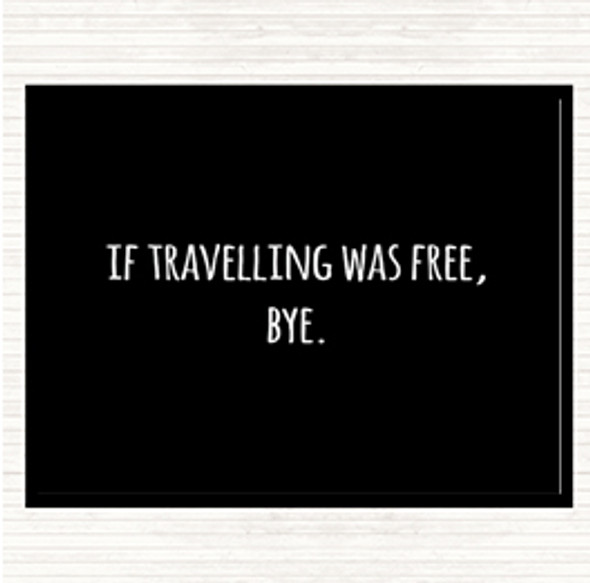 Black White Travelling Free Quote Placemat