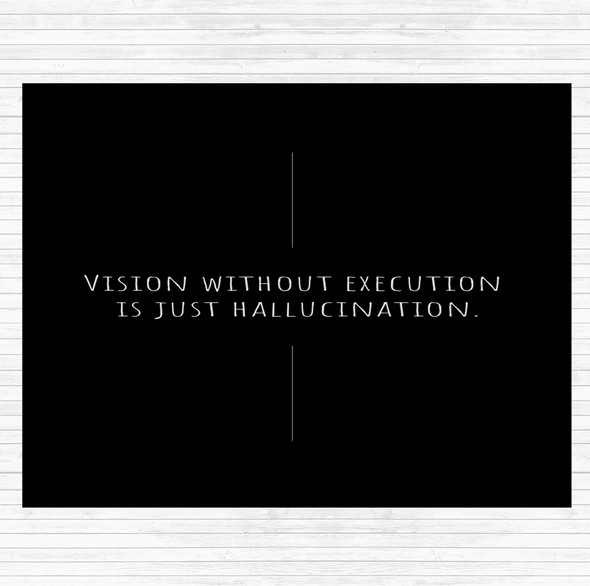 Black White Vision Without Execution Quote Placemat