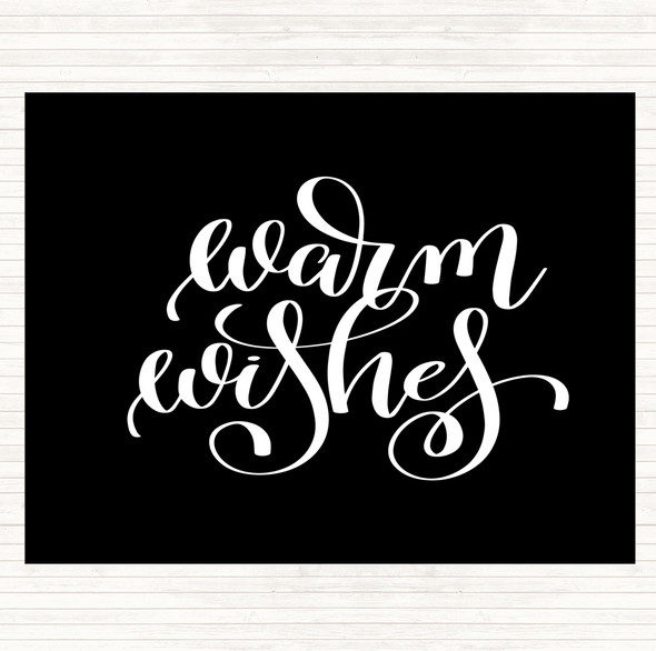 Black White Warm Wishes Quote Placemat