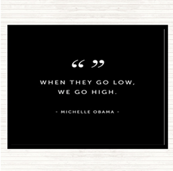 Black White We Go High Quote Placemat