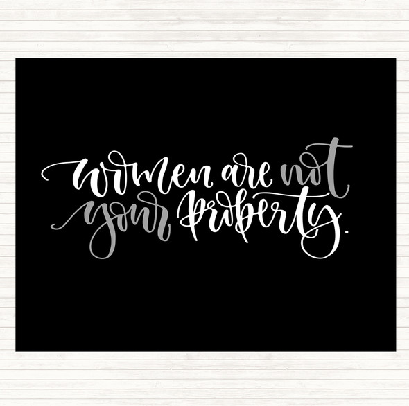 Black White Women Not Property Quote Placemat