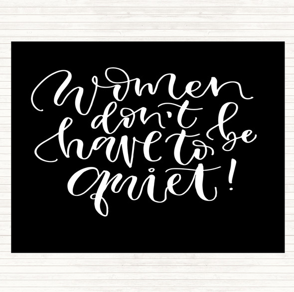 Black White Women Quiet Quote Placemat