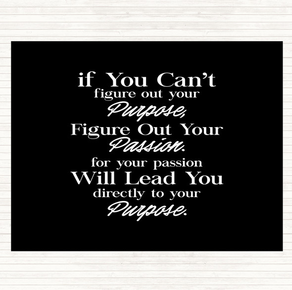 Black White Your Purpose Quote Placemat