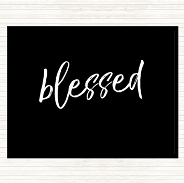 Black White Blessed Quote Placemat