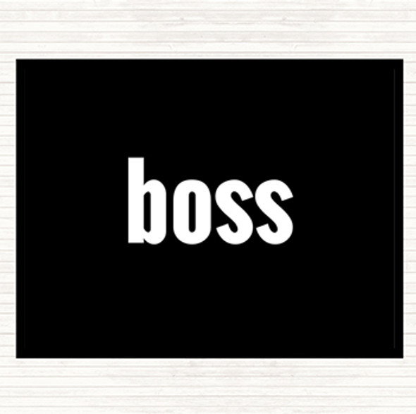 Black White Boss Big Quote Placemat