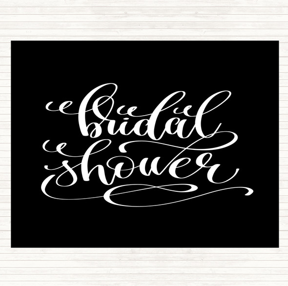 Black White Bridal Shower Quote Placemat