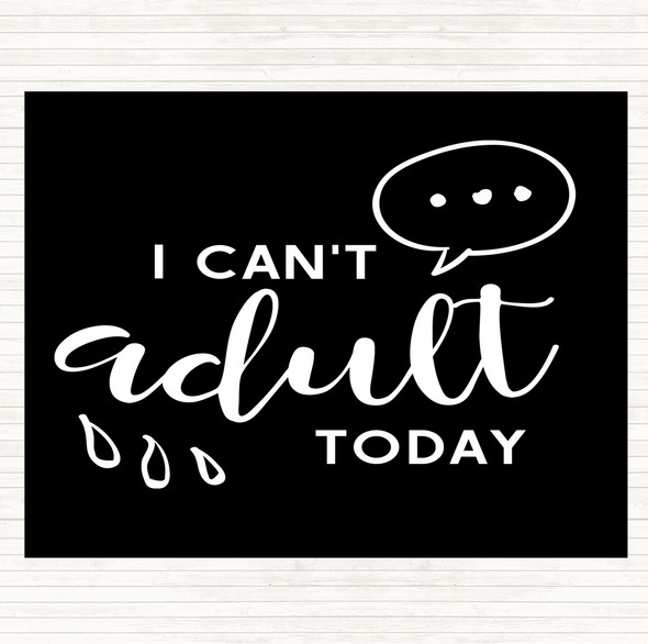 Black White Cant adult Quote Placemat