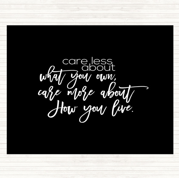 Black White Care Less Quote Placemat