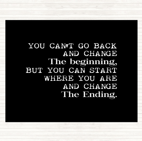 Black White Change The End Quote Placemat