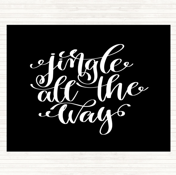 Black White Christmas Jingle All The Way Quote Placemat
