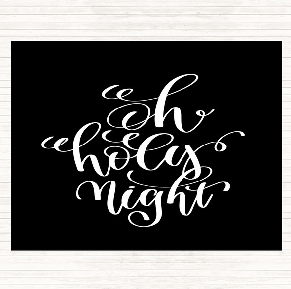 Black White Christmas Oh Holy Night Quote Placemat