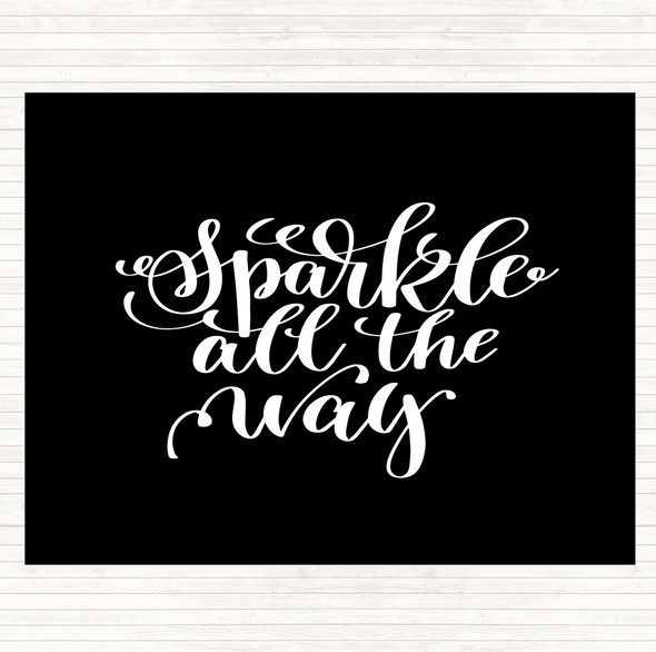 Black White Christmas Sparkle All The Way Quote Placemat