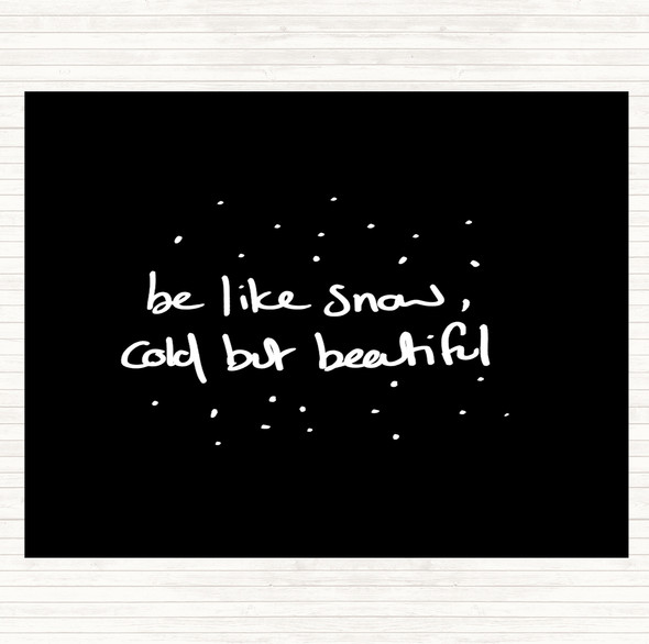 Black White Cold But Beautiful Quote Placemat