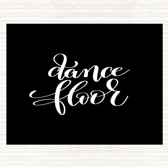 Black White Dance Floor Quote Placemat