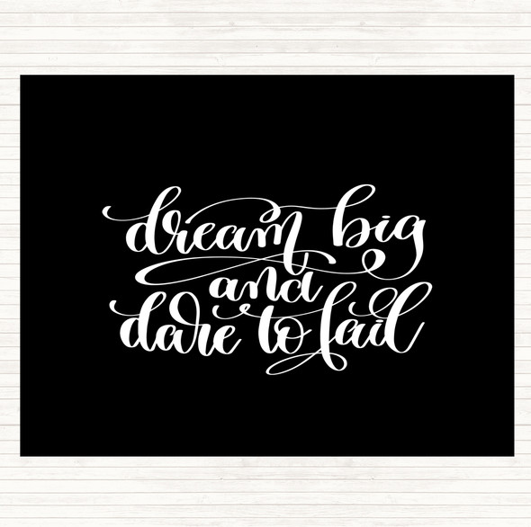 Black White Dare To Fail Quote Placemat