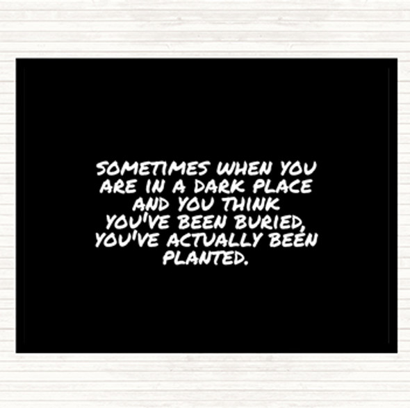 Black White Dark Place Quote Placemat