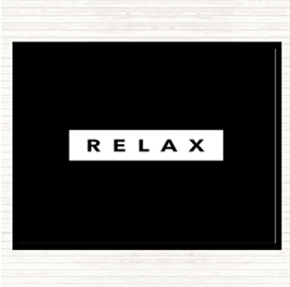Black White Dark Relax Quote Placemat
