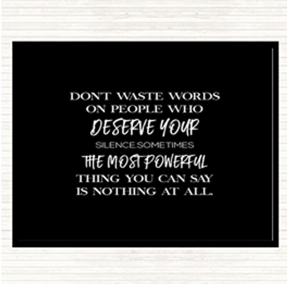 Black White Don't Waste Words Quote Placemat