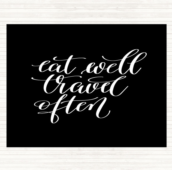 Black White Eat Well Travel Often Swirl Quote Placemat