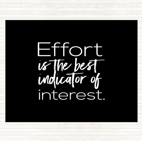 Black White Effort Is The Best Indicator Quote Placemat