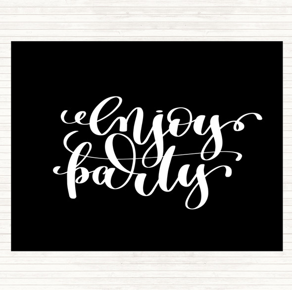 Black White Enjoy Party Quote Placemat