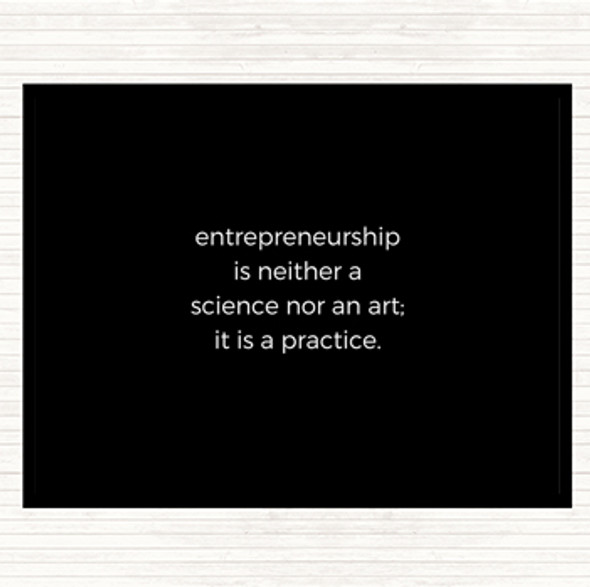 Black White Entrepreneurship Is A Practice Quote Placemat