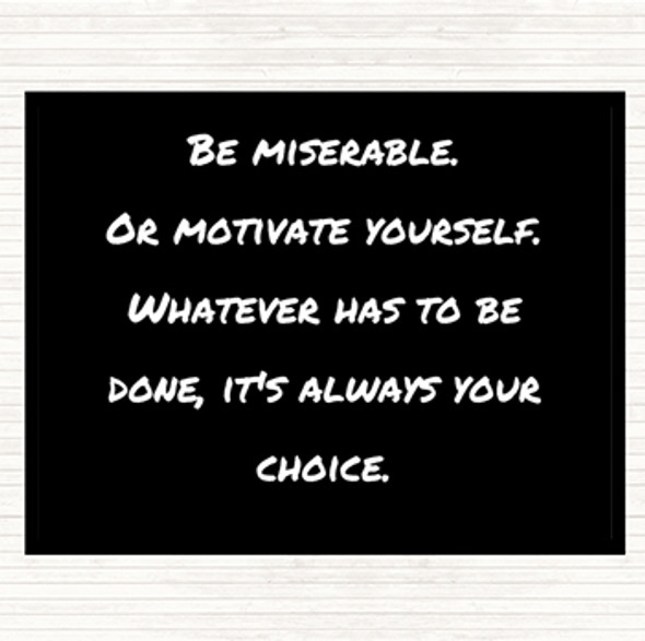 Black White Always Your Choice Quote Placemat