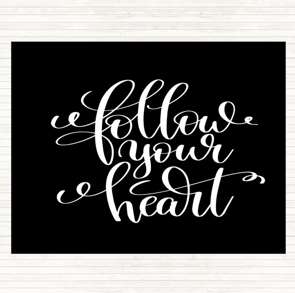 Black White Follow Heart] Quote Placemat