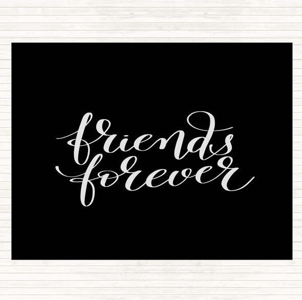 Black White Friends Forever Quote Placemat