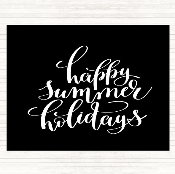 Black White Happy Summer Holidays Quote Placemat