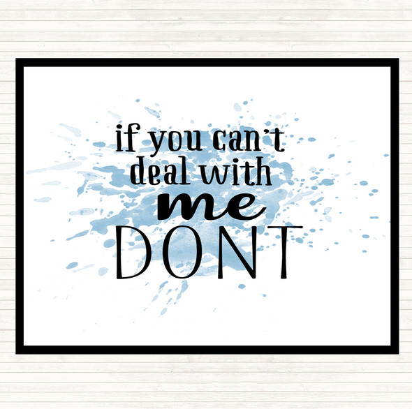 Blue White If You Cant Deal With Me Inspirational Quote Placemat