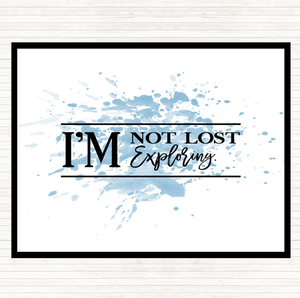 Blue White I'm Not Lost I'm Exploring Inspirational Quote Placemat