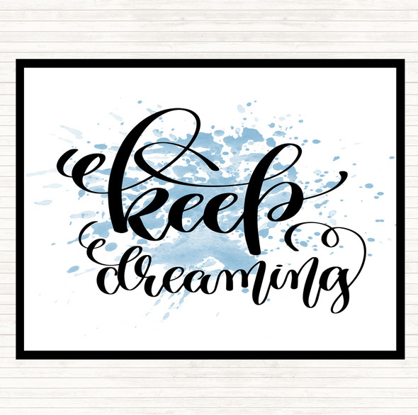 Blue White Keep Dreaming Inspirational Quote Placemat