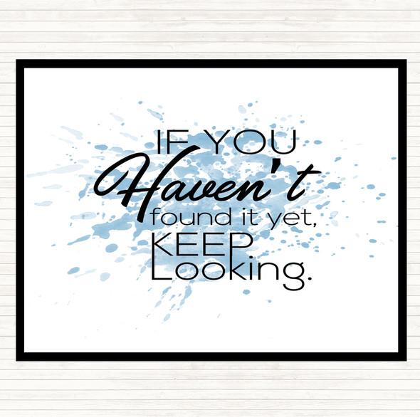 Blue White Keep Looking Inspirational Quote Placemat