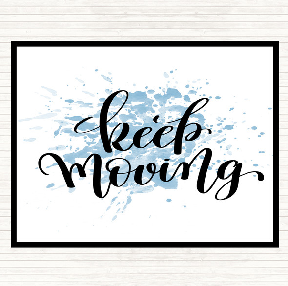 Blue White Keep Moving Inspirational Quote Placemat