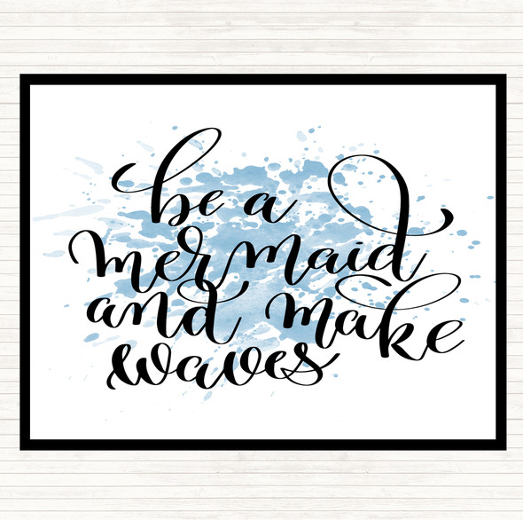 Blue White Be A Mermaid Inspirational Quote Placemat