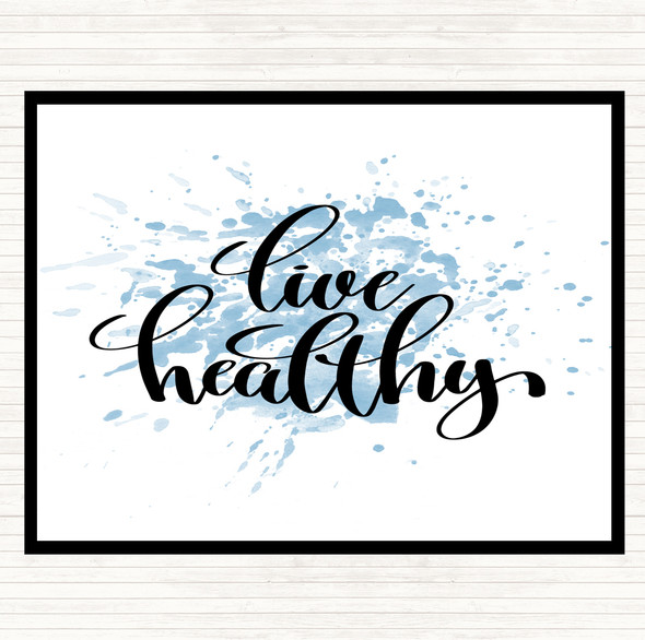 Blue White Live Healthy Inspirational Quote Placemat