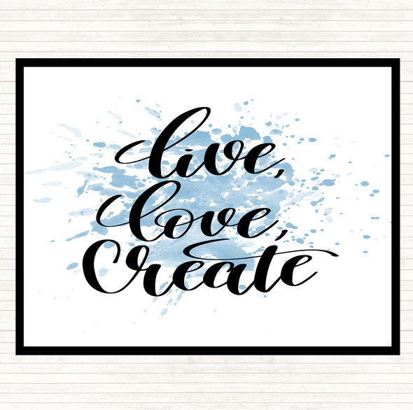 Blue White Live Love Create Inspirational Quote Placemat