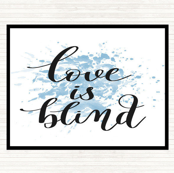 Blue White Love Is Blind Inspirational Quote Placemat