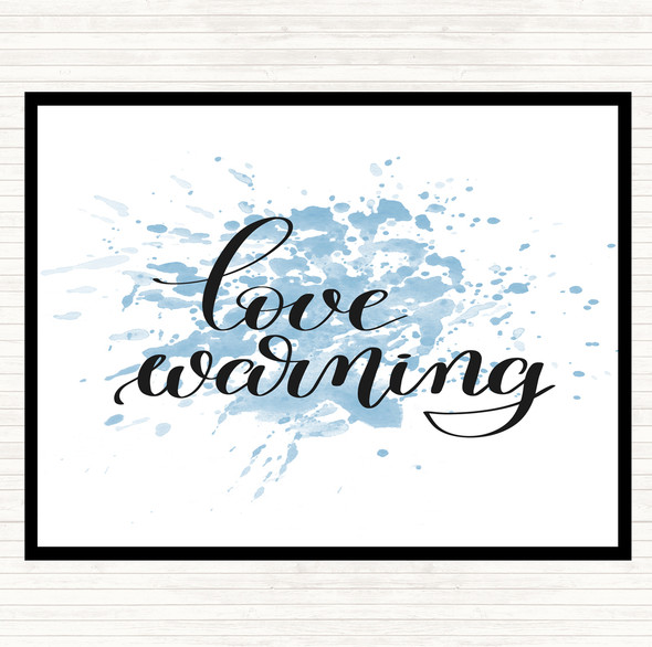 Blue White Love Warning Inspirational Quote Placemat