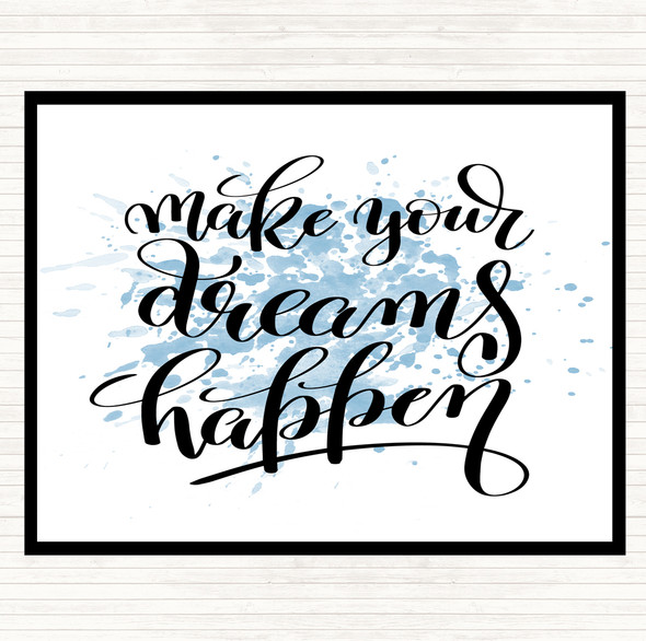 Blue White Make Dreams Happen Inspirational Quote Placemat