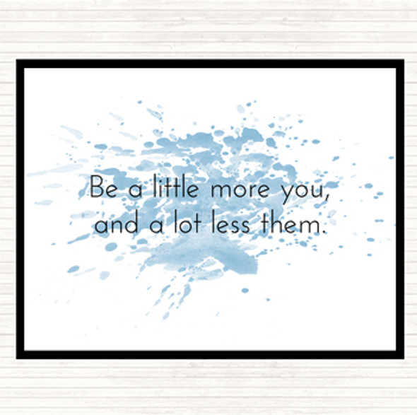 Blue White More You Less Them Inspirational Quote Placemat