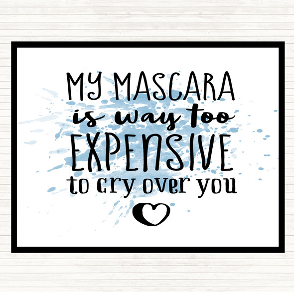 Blue White My Mascara Inspirational Quote Placemat