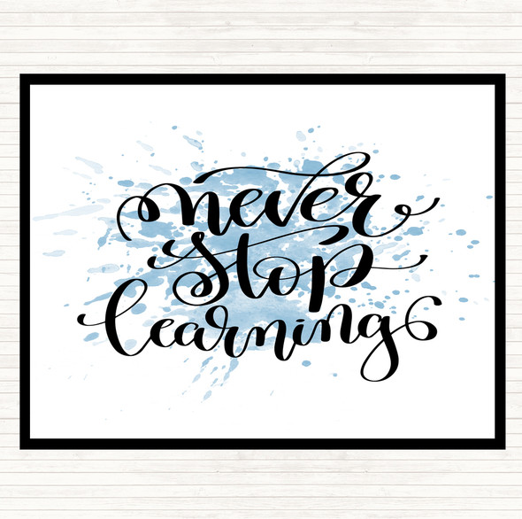 Blue White Never Stop Learning Swirl Inspirational Quote Placemat