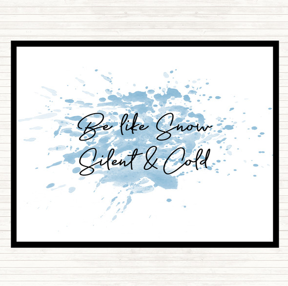 Blue White Be Like Snow Inspirational Quote Placemat