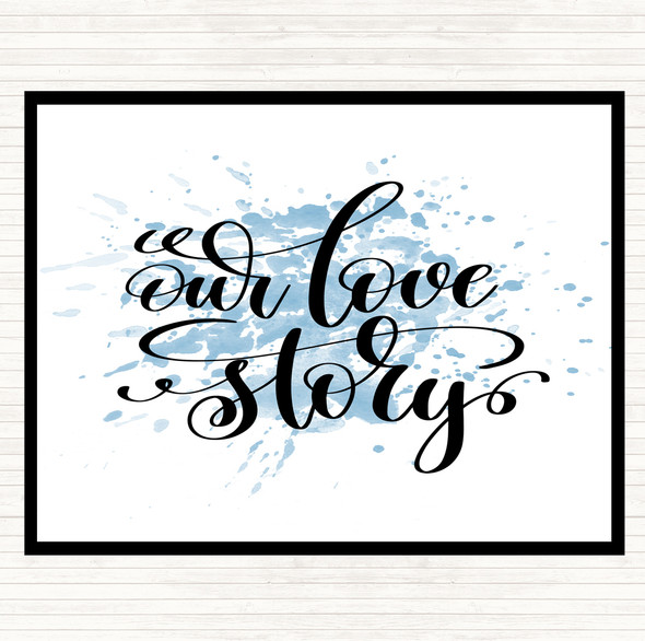 Blue White Our Love Story Inspirational Quote Placemat