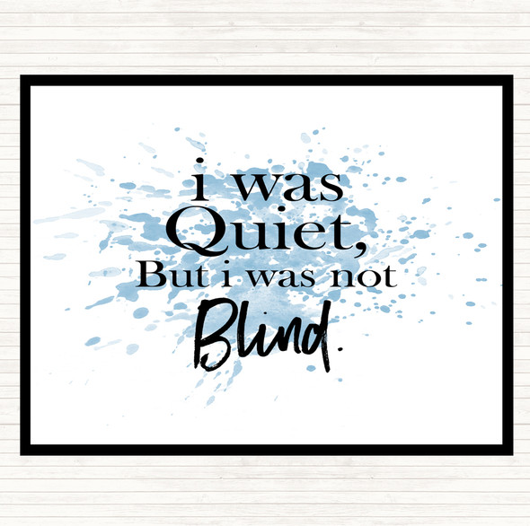 Blue White Quiet Not Blind Inspirational Quote Placemat