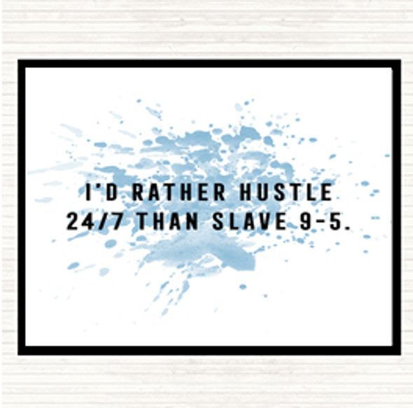 Blue White Rather Hustle Inspirational Quote Placemat
