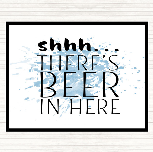 Blue White Shhh There's Beer In Here Inspirational Quote Placemat