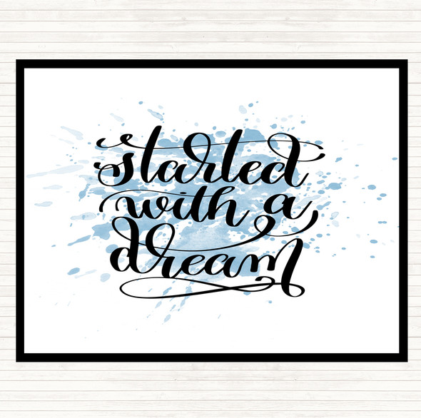 Blue White Started With A Dream Inspirational Quote Placemat